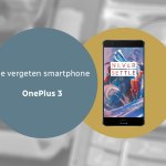 OnePlus 3 vergeten header