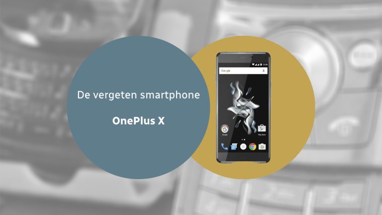 De vergeten smartphone: OnePlus X OnePlus X vergeten header