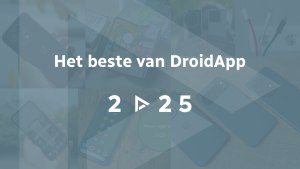 Het beste van DroidApp 2025 header
