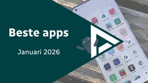 Android in januari 2026: de beste apps en het belangrijkste nieuws Beste apps januari 2026 header
