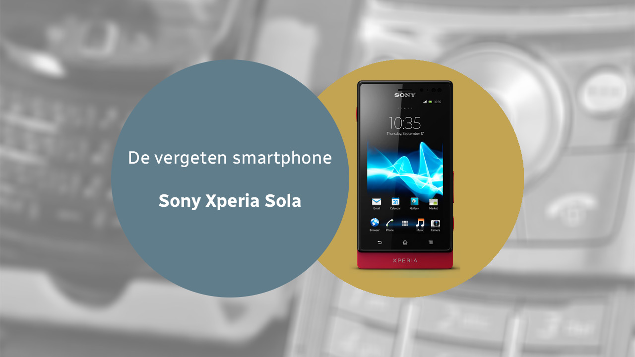 The forgotten smartphone: Sony Xperia Sola