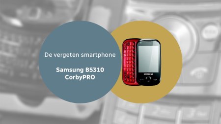De vergeten smartphone: Samsung B5310 CorbyPRO