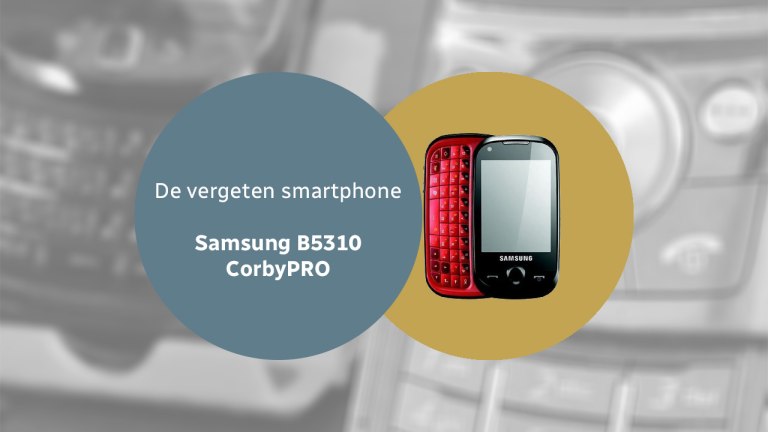 De vergeten smartphone: Samsung B5310 CorbyPRO Samsung B5310 CorbyPRO vergeten header
