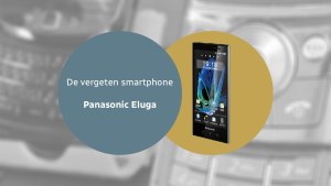 Panasonic Eluga Vergeten header