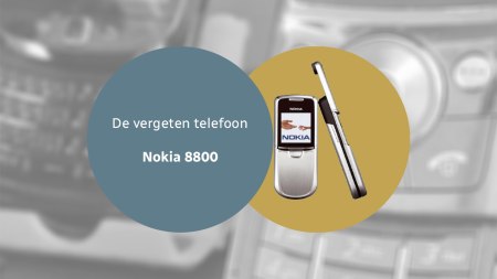De vergeten telefoon: Nokia 8800 Nokia 8800 vergeten header