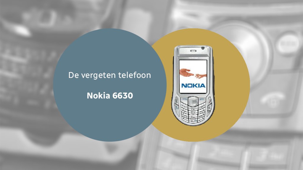 De vergeten telefoon: Nokia 6630 Nokia 6630 vergeten header