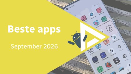 Android in september 2026: de beste apps en het belangrijkste nieuws beste apps september 2026 header